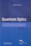 NewAge Quantum Optics: Including Noise Reduction, Trapped Ions, Quantum Trajectories, and Decoherence